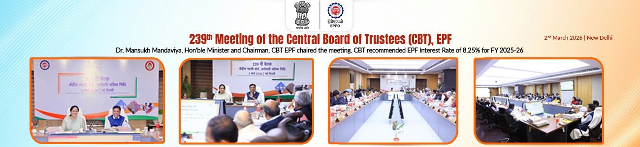 239th meeting of Central Board of Trustees, EPF 239th meeting of Central Board of Trustees, EPF